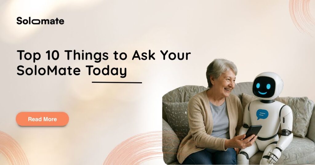 Top 10 things to ask your SoloMate today